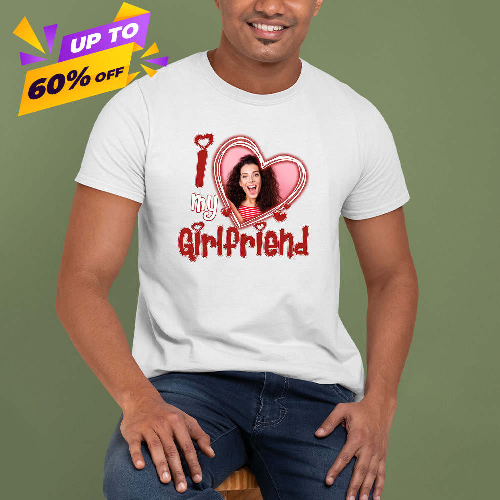 I Love My Girlfriend Shirt, Custom Valentines Day I Love My Girlfriend and  Boyfriend T-Shirt