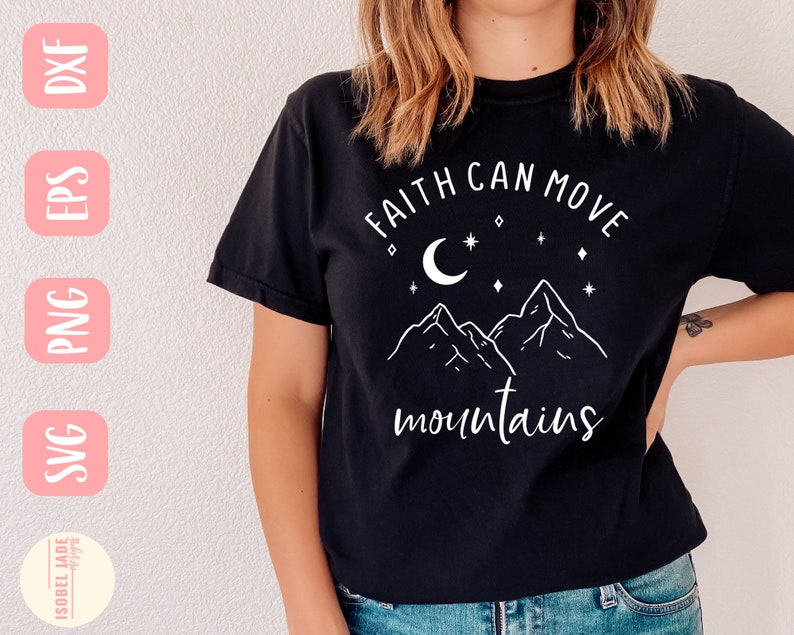 God SVG, Faith Can Move Mountains Svg