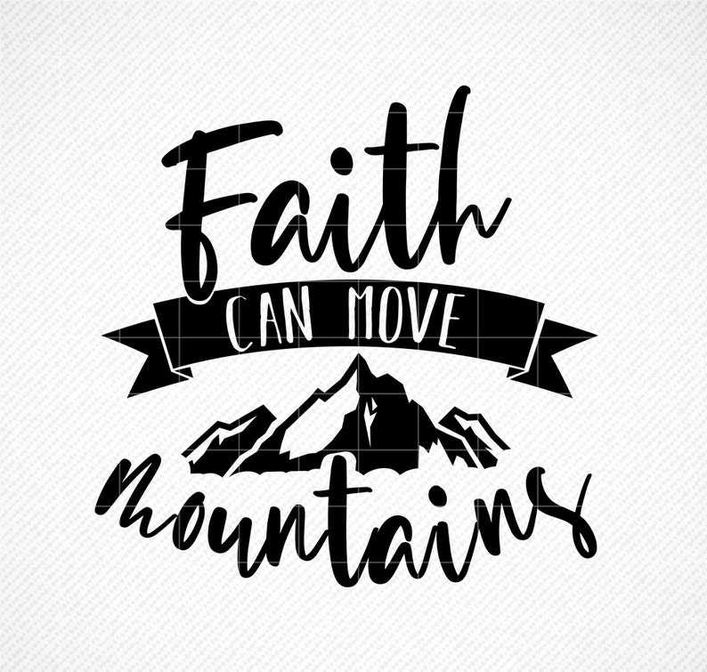 Bible Verse Svg, Faith Can Move Mountains Svg#1
