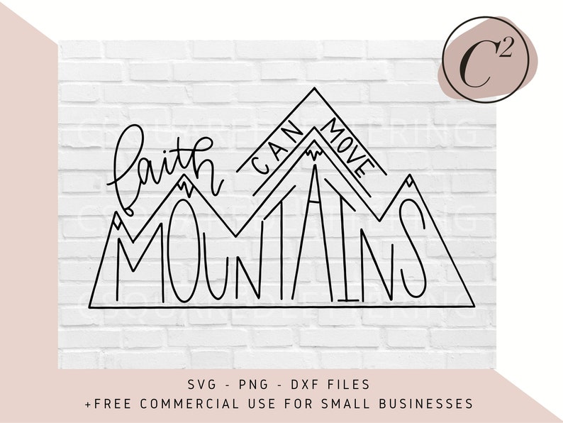 Hand Lettered SVG, Faith Can Move Mountains Svg