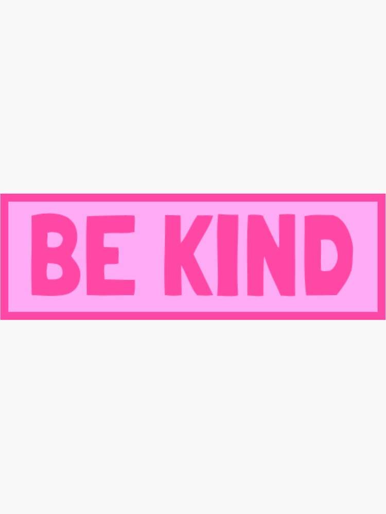 Our Be Kind Preppy Pink Sticker is the perfect for decoration