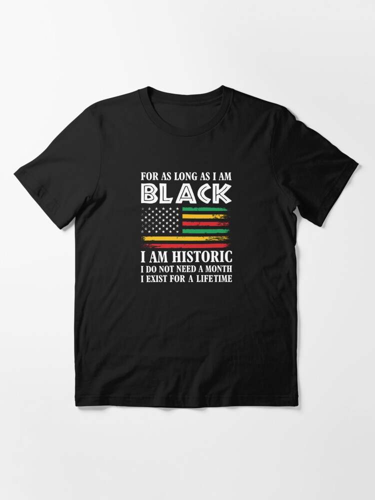 Black History Shirts, I am Historic#1