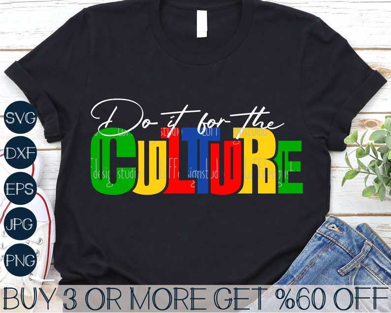 Juneteenth Shirts Svg, Juneteenth SVG - Black History SVG - Do It For The Culture SVG - Shirt Svg#1
