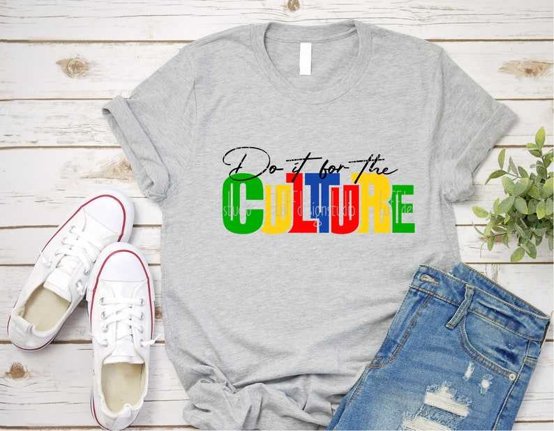 Juneteenth Shirts Svg, Juneteenth SVG - Black History SVG - Do It For The Culture SVG - Shirt Svg#4