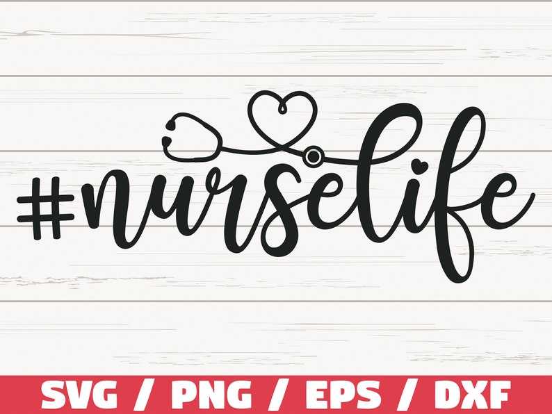 Nurse Life Svg Perfect For Crafting & Design Projects 