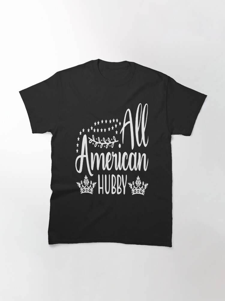 Patriotic Shirts For Men, All American Hubby Apparel and Gifts#1