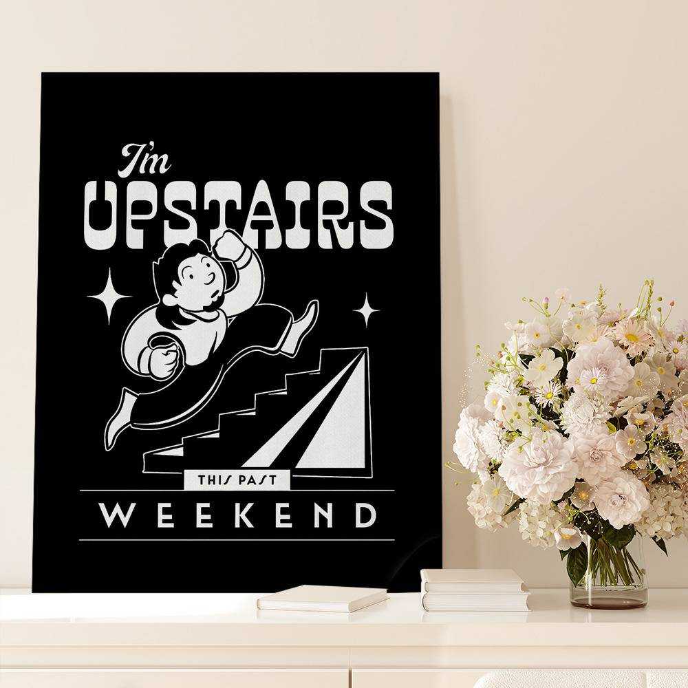 Theo Von Canvas Classic Celebrity Canvas I'm Upstairs by Theo Von Canvas