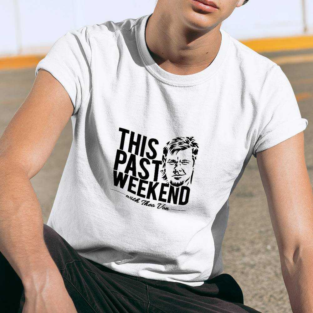 Theo Von T-shirt This Past Weekend T-shirt