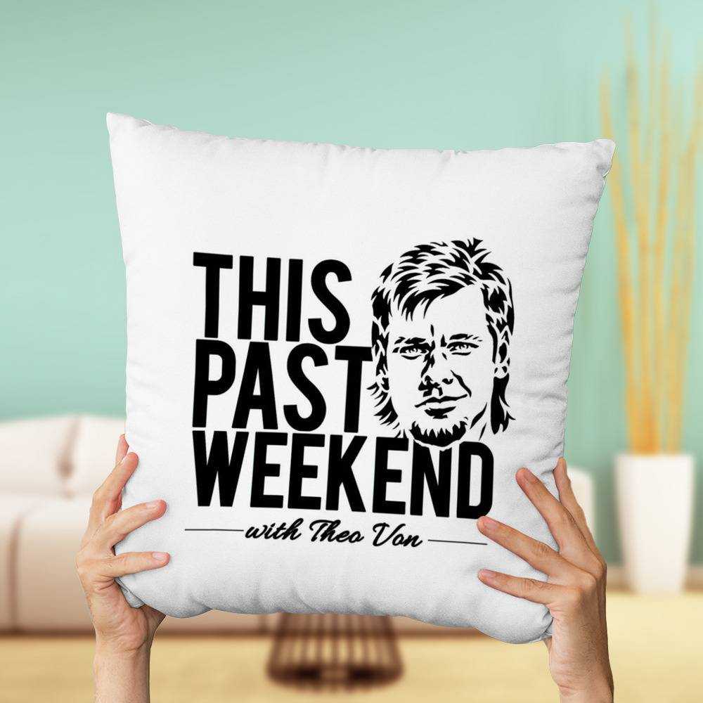 Theo Von Pillow Classic Celebrity Pillow This Past Weekend Pillow