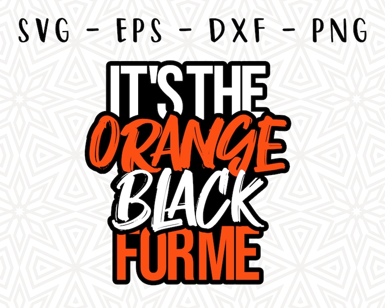 Bengals Svg, It is The Black Orange For Me Svg