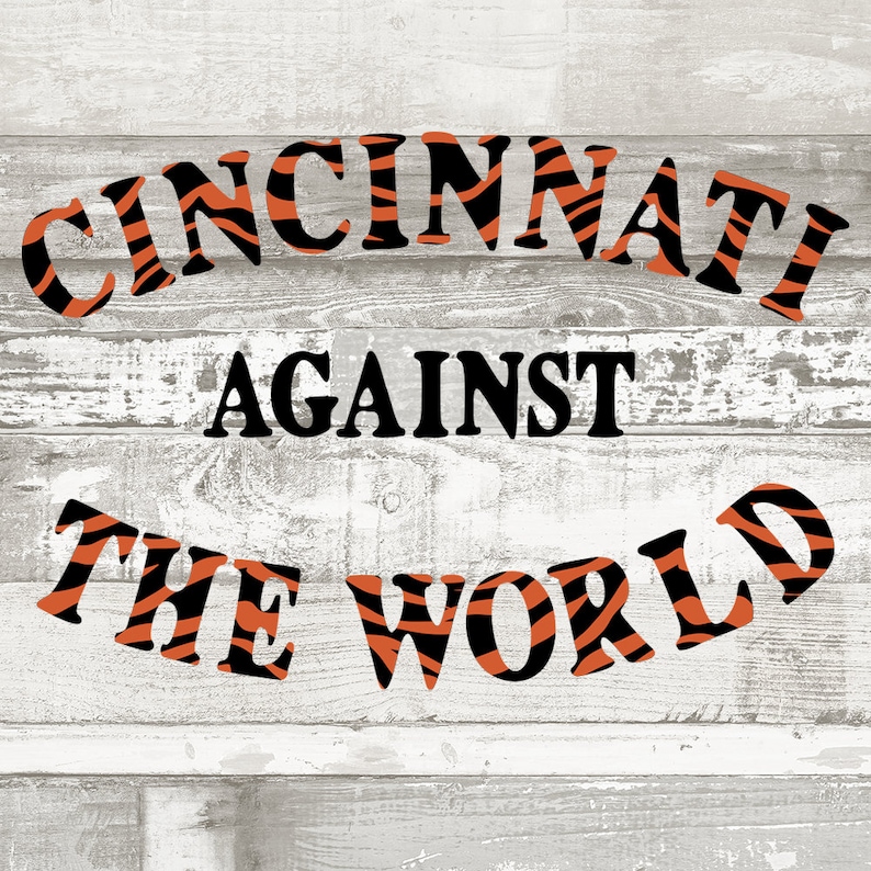 Cincinnati Bengals Svg, Cincinnati Against The World Svg