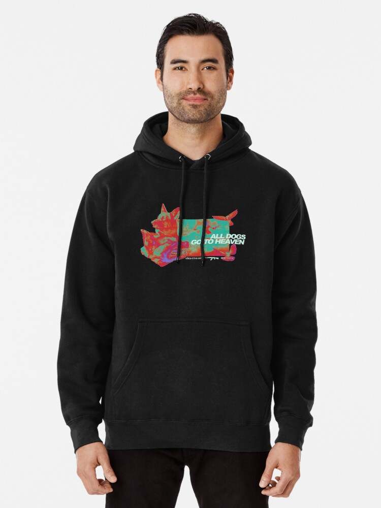 ALL DOGS GO TO HEAVEN Pullover Hoodie