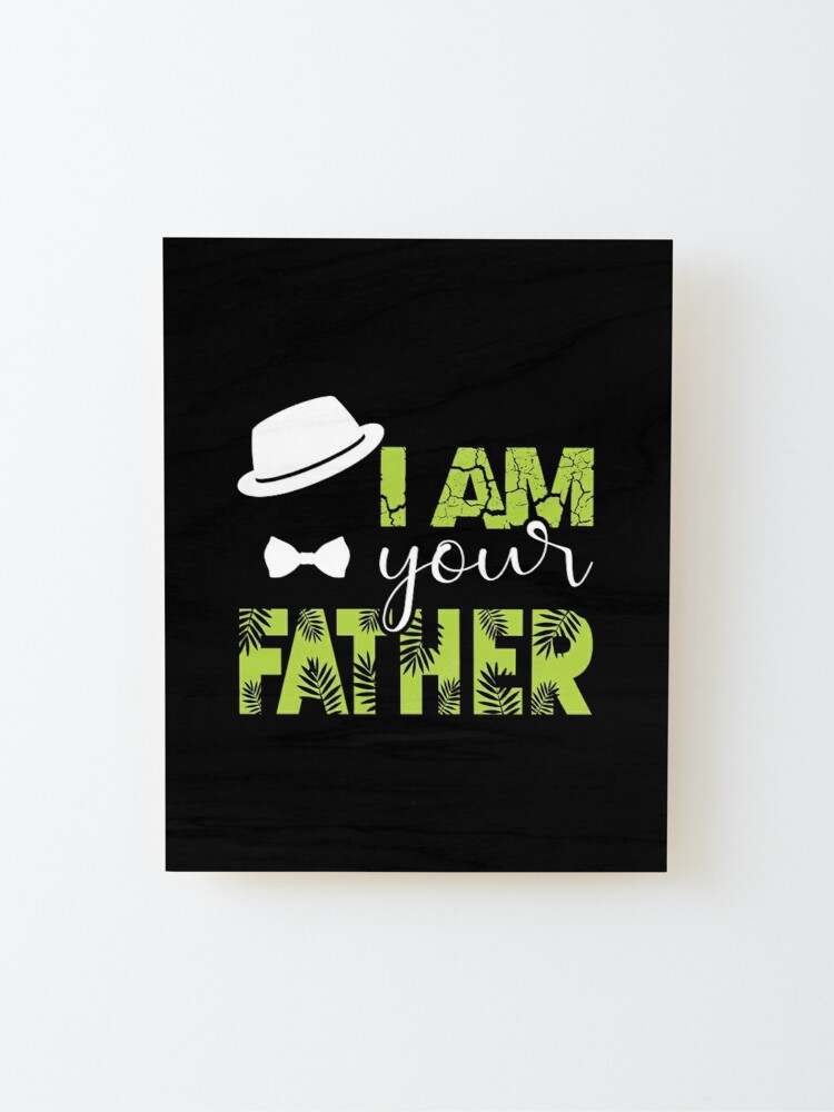 Father's Day Slogan Design I Am Their Father Sign#1
