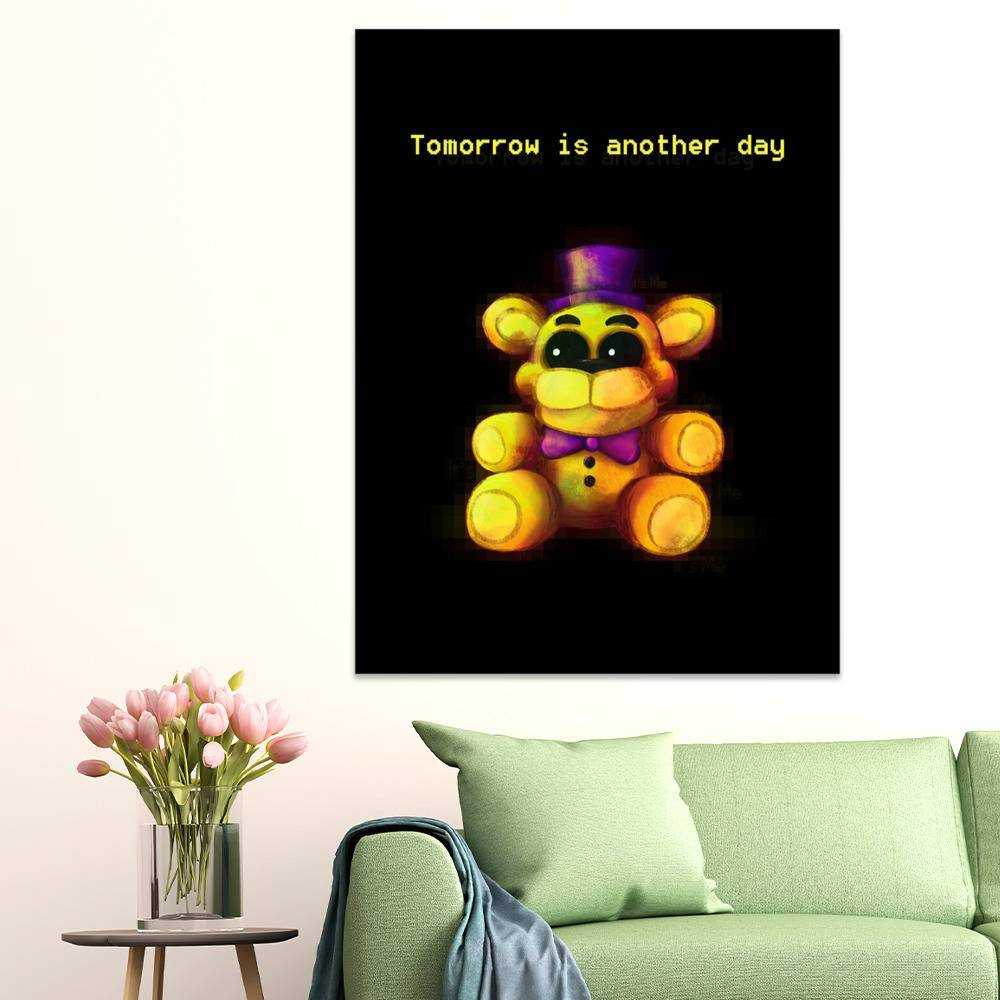 Tomorrow is another day - Fredbear FNAF  Poster for Sale by Mintybatteo