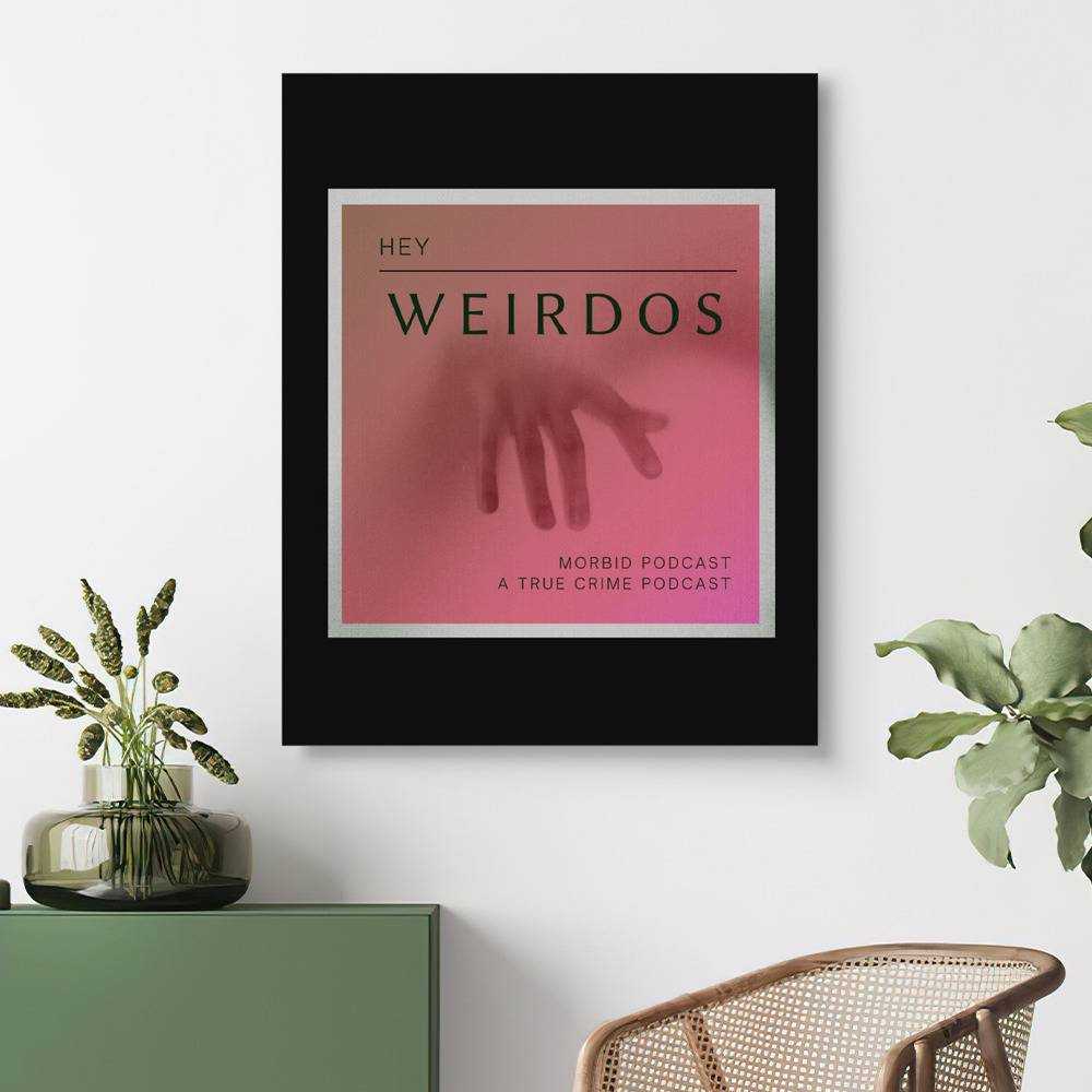 Morbid Podcast Canvas Classic Celebrity Canvas Hey Weirdos Classic by Morbid Podcast Canvas