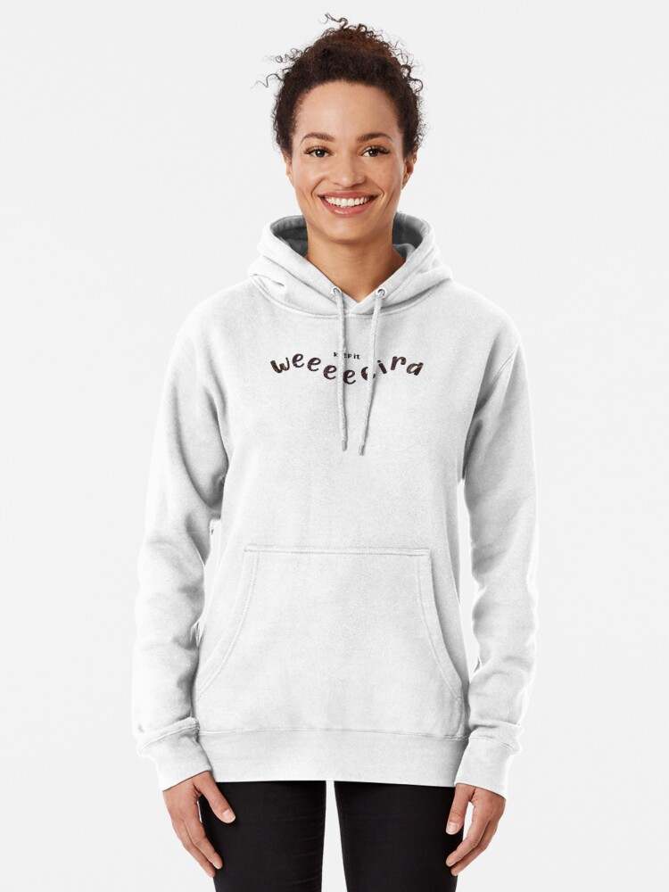 Keep It Weird Hoodie, Keep It Weird Keep Pullover Hoodie