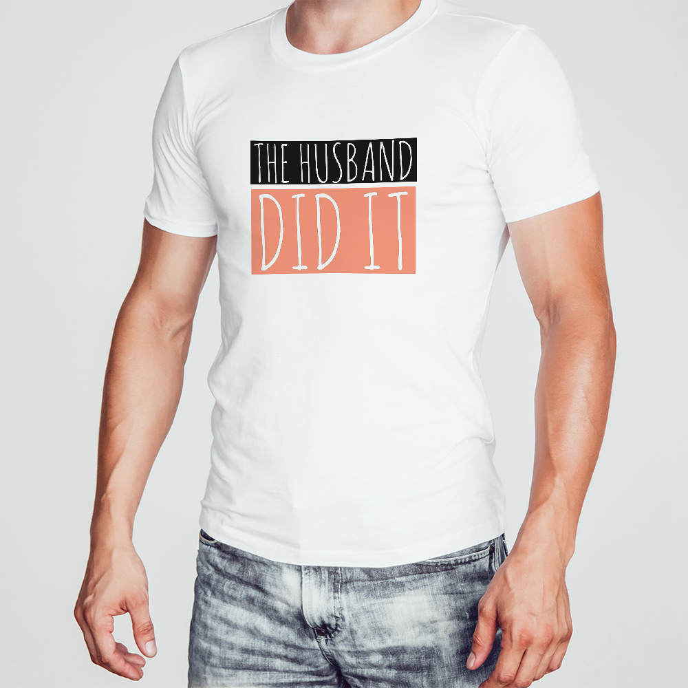 The Husband Did It T-shirt, The Husband Did It Crime Shirt