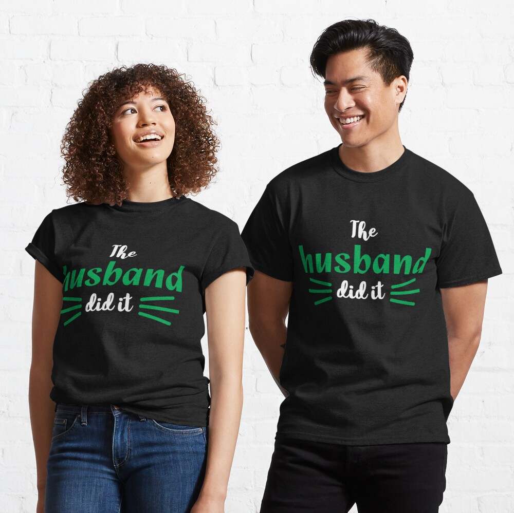 The Husband Did It T-shirt, The Husband Did It True Crime T-shirt