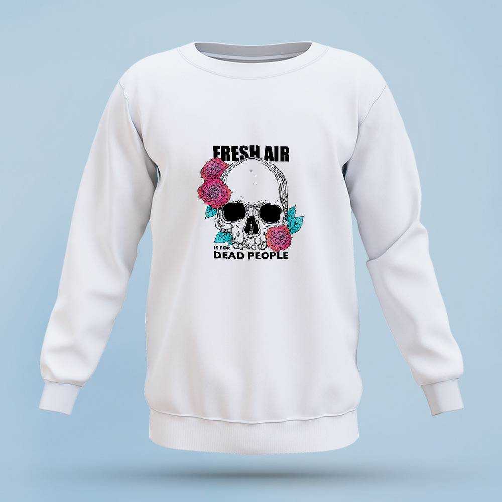 Morbid Podcast Sweatshirt Classic Celebrity Sweatshirt Fresh Air is for Dead People Sweatshirt