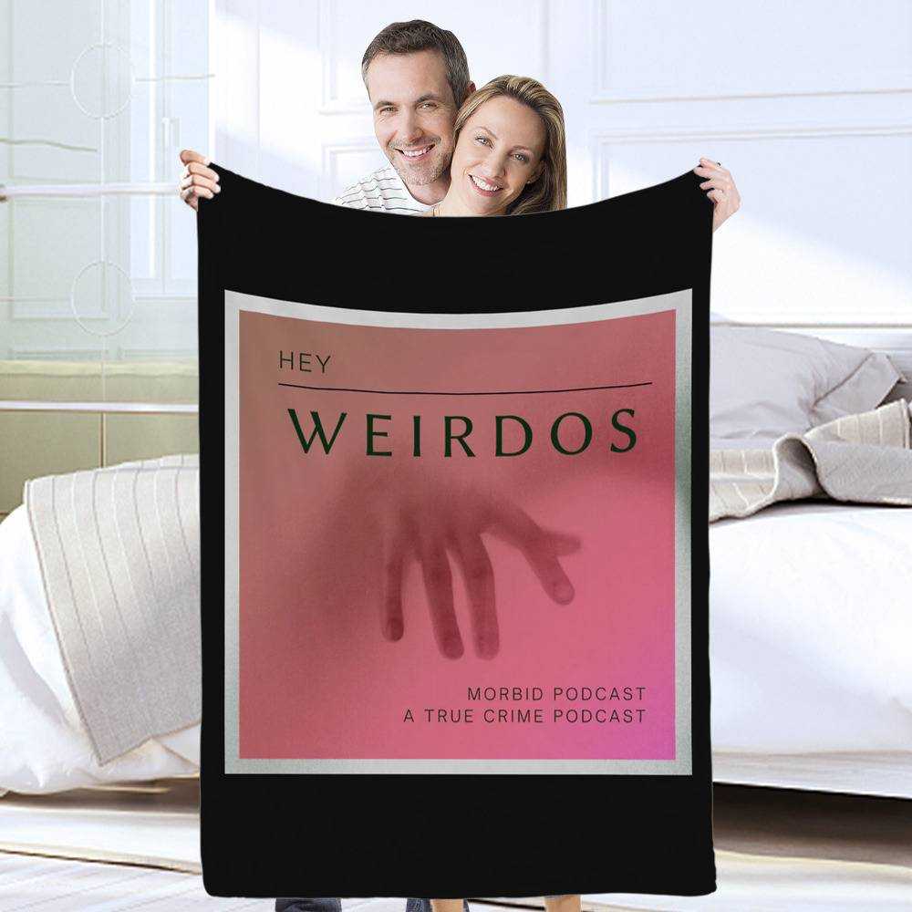 Morbid Podcast Blanket Hey Weirdos Classic Blanket