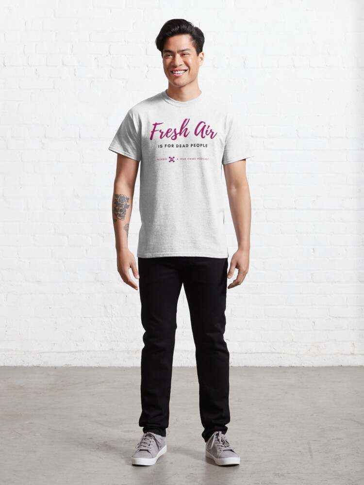 Fresh Air Is For Dead People T-shirt, Fresh Air is for Dead People Purple Classic T-Shirt
