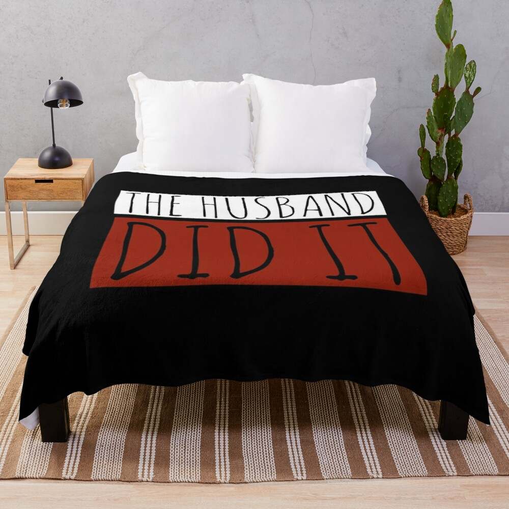 The Husband Did It Blanket, The Husband Did It Blanket