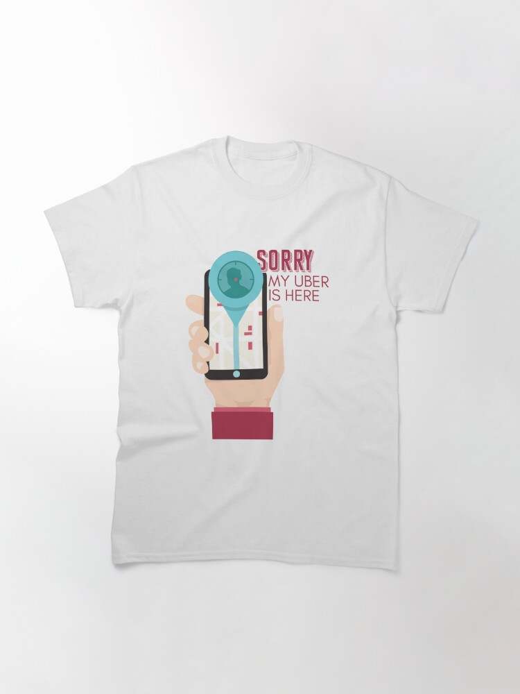 Sorry My Uber Is Here Classic T-Shirt, Morbid Podcast Shirt