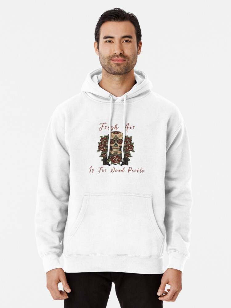 Fresh Air Is For Dead People Hoodie, Morbid Fresh Air Is For Dead People Brown Pullover Hoodie