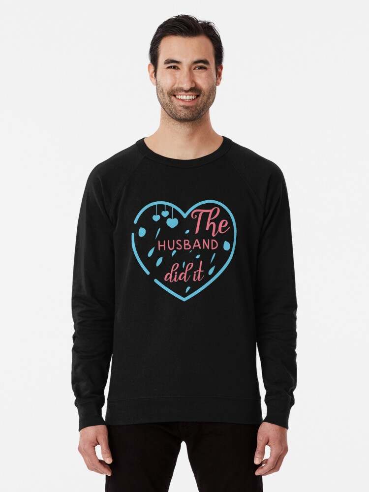 The Husband Did It Hoodie, The Husband Did It Heart Pattern Sweatshirt