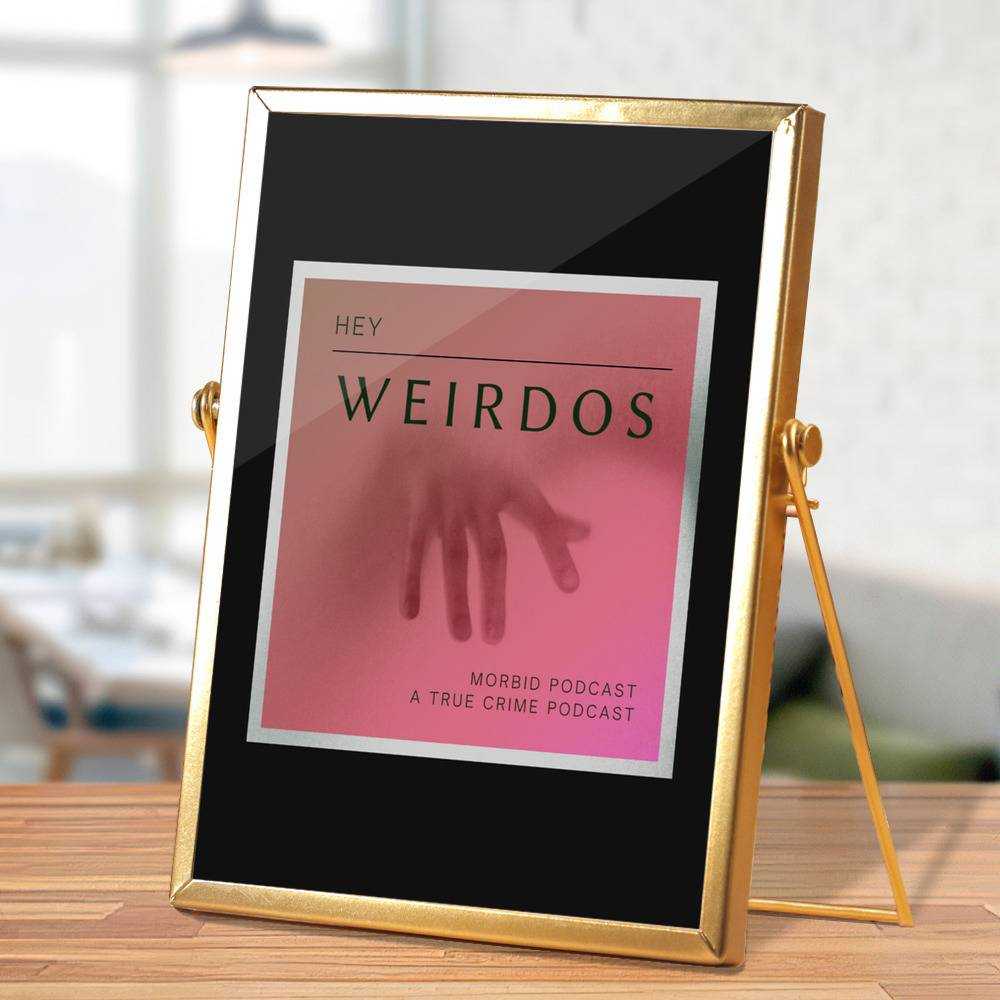 Morbid Podcast Plaque Classic Celebrity Plaque Hey Weirdos Classic by Morbid Podcast Plaque with Golden Frame