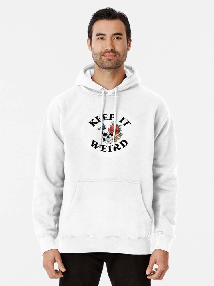 Keep It Weird Hoodie, Keep It Weird Morbid Pullover Hoodie#1
