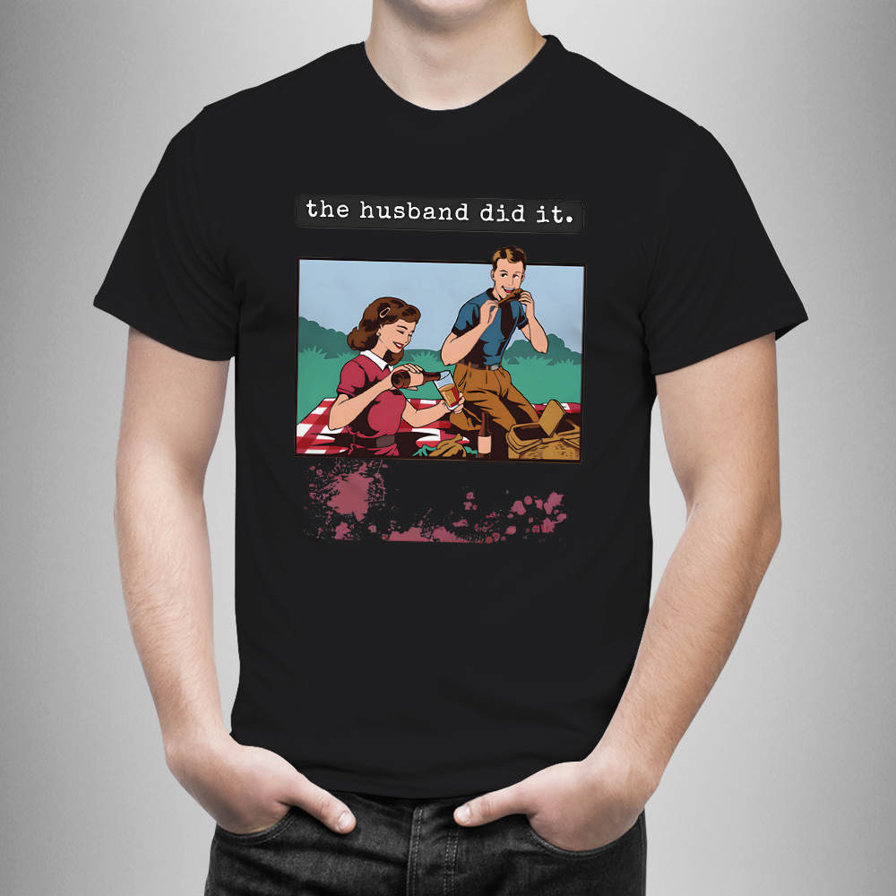 The Husband Did It True Crime T-shirt, Murderino Gift, Murder Shows Addict Gift