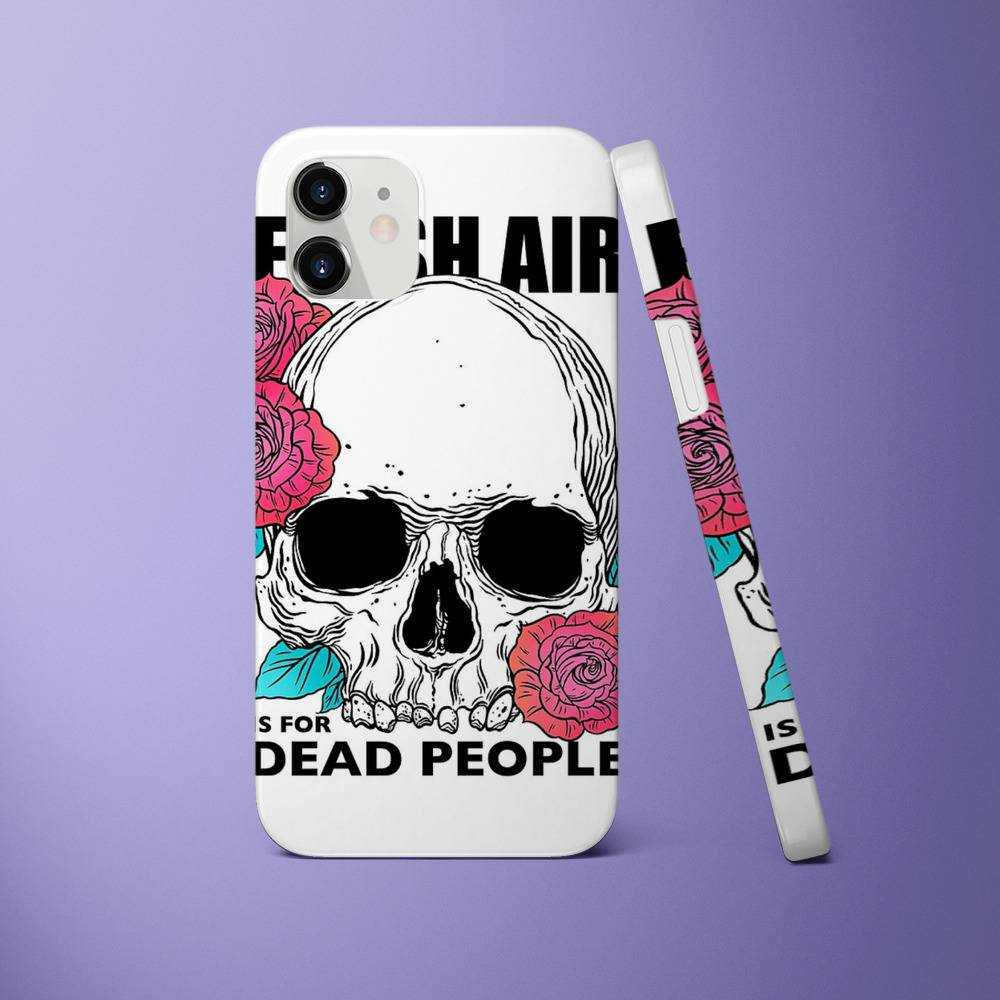 Morbid Podcast Phone Case Fresh Air is for Dead People Phone Case