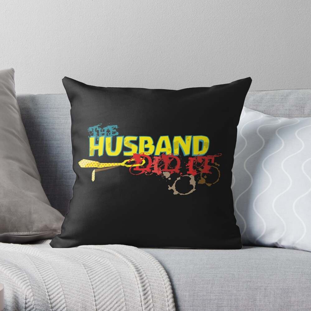 The Husband Did It Pillow, The Husband Did It Murder Podcast Pillow