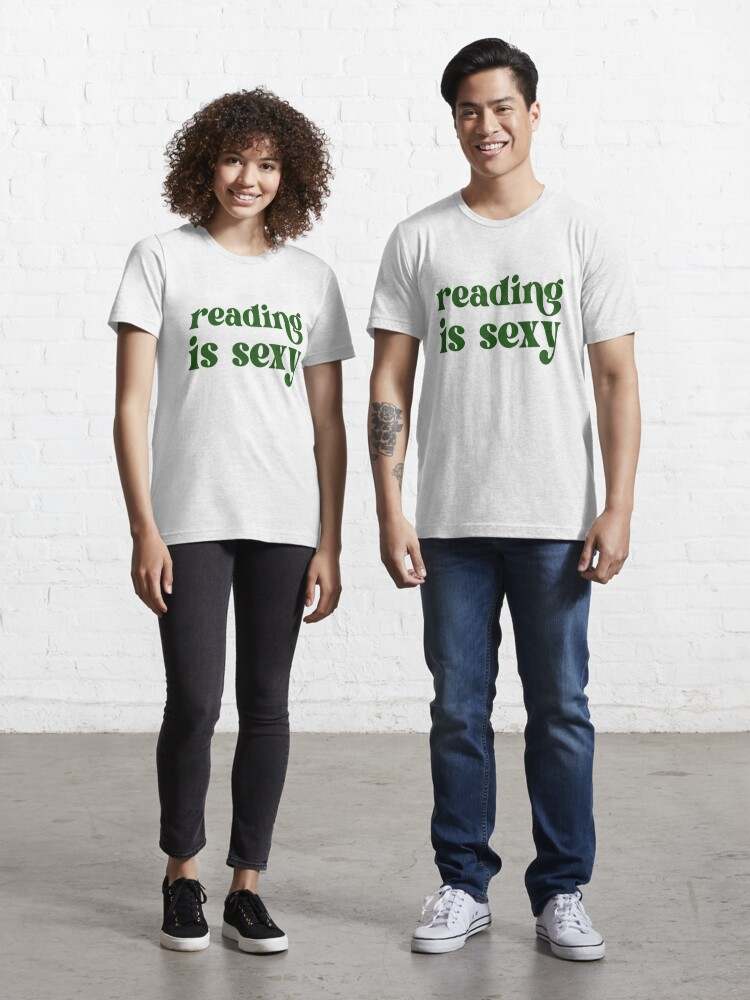 Reading is sexy Sexy Graphic Tee#1