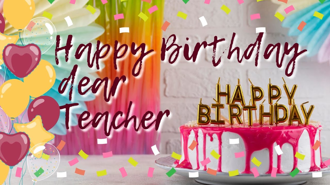 Birthday Wishes To Teacher In English