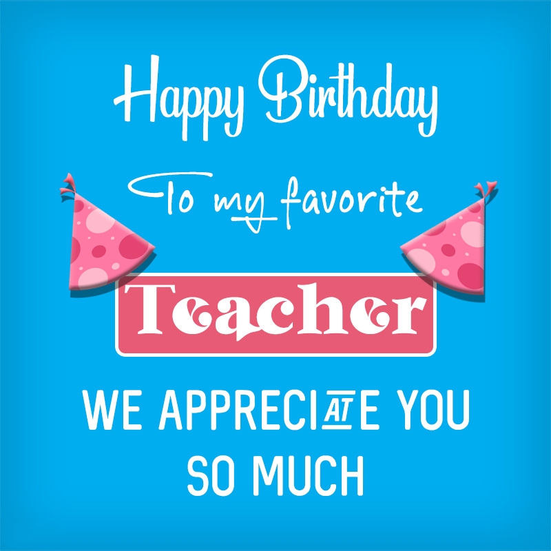 Birthday Wishes For Favourite Teacher