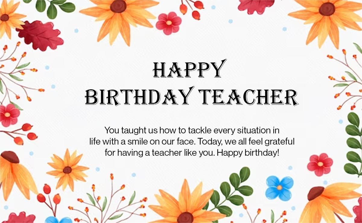 Happy Birthday To Teacher Wishes