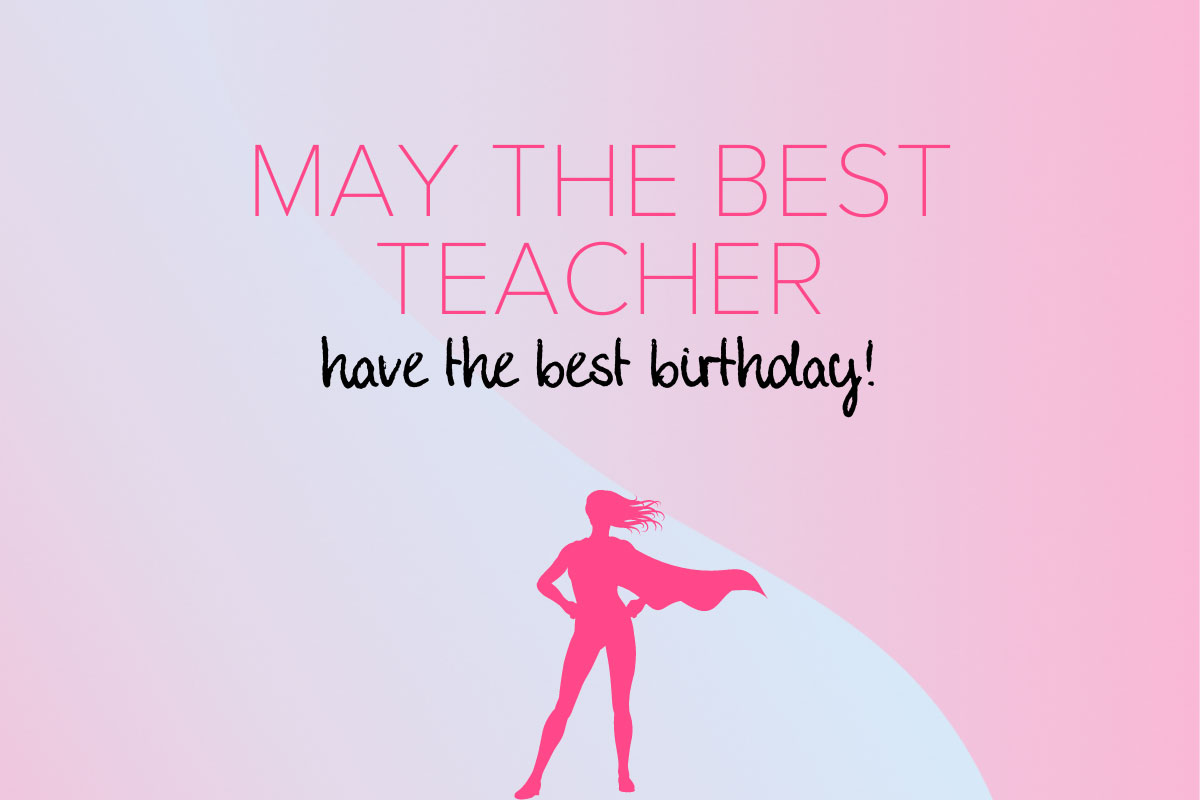 Birthday Wishes For Best Teacher