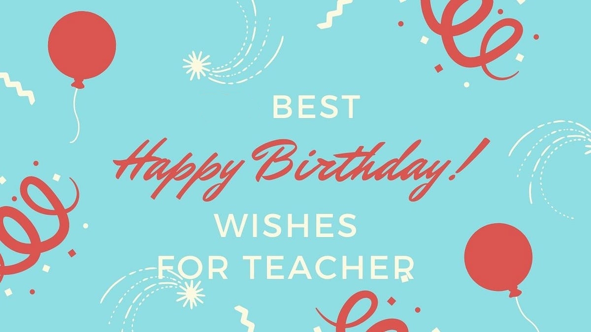 Best Birthday Wishes For Teacher In English