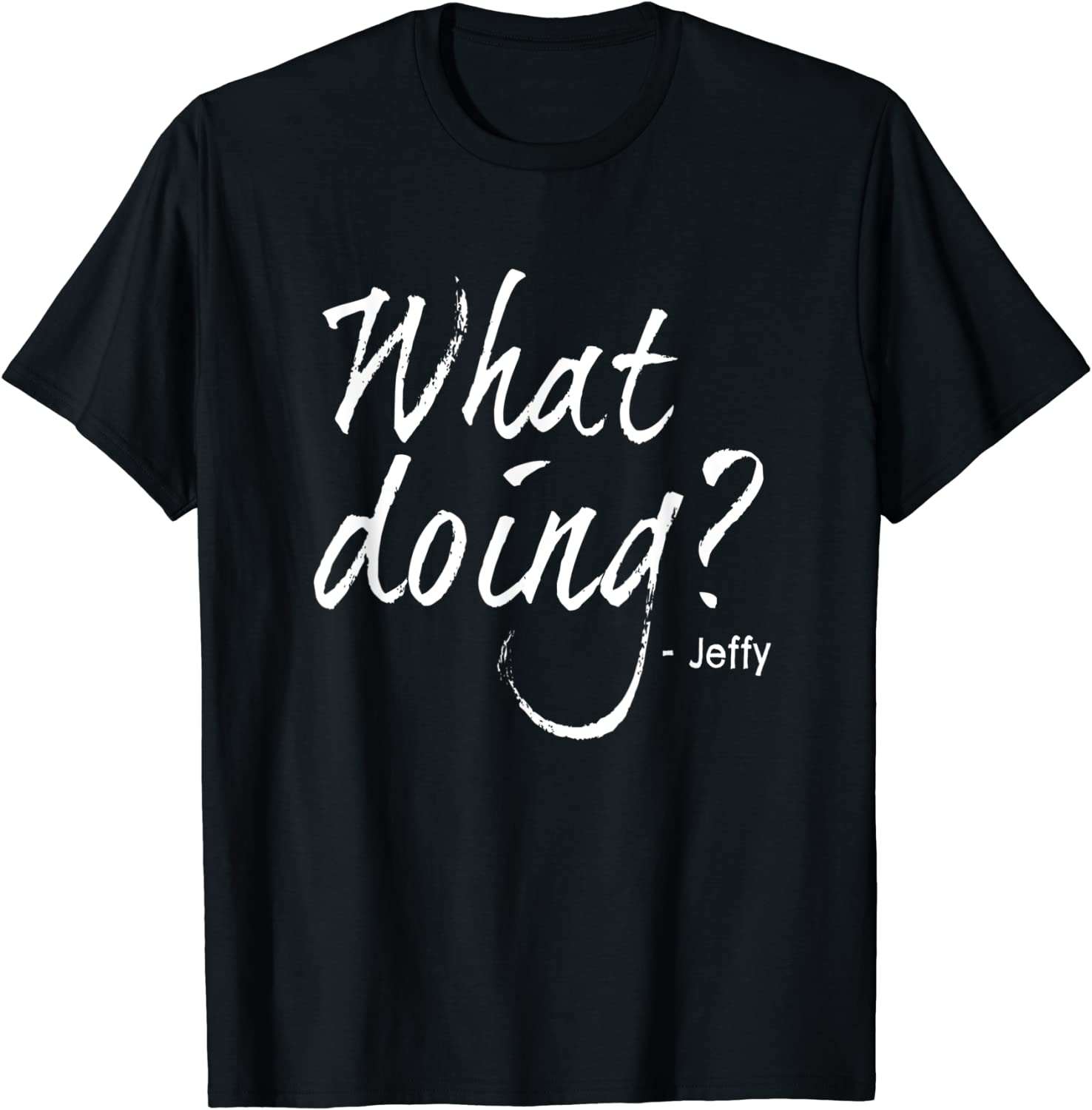 Sml Jeffy Shirt, What doing Funny Jeffy T-shirt#1