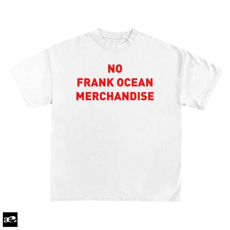 No Frank Ocean Merchandise T-Shirt Frank Ocean T-shirt Tee Shirt Design T-shirts Shirts