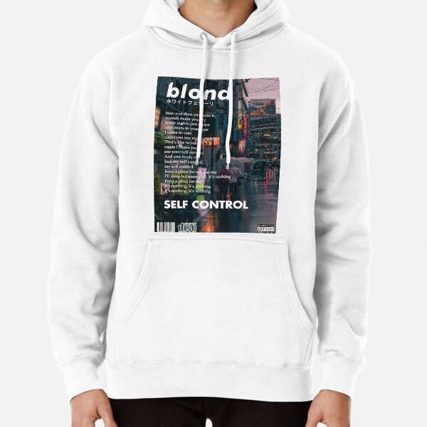 Frank Ocean Blonde Self Control Pullover Hoodie Frank Ocean Hoodie A Unique Gift Idea#3