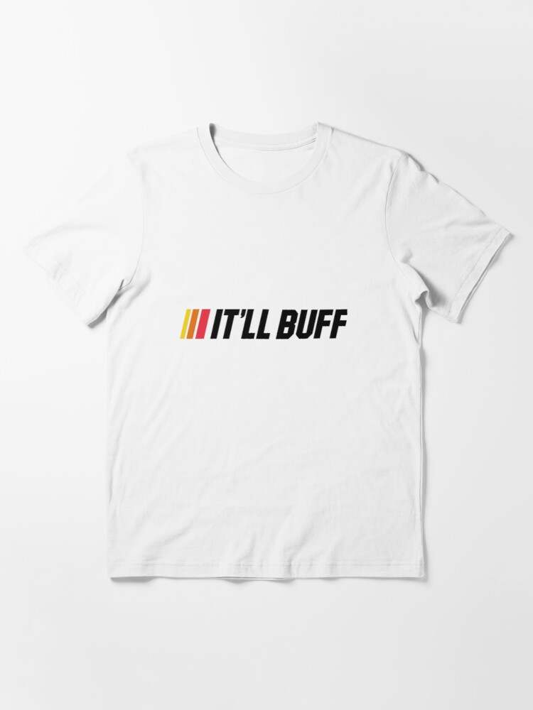 Braydon Price T-shirt, It'll buff T-Shirt#1