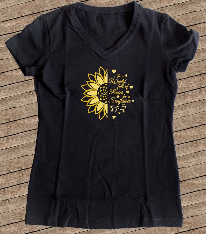 Download In A World Full of Roses Be a Sunflower Svg Designs For Your Craft Projects